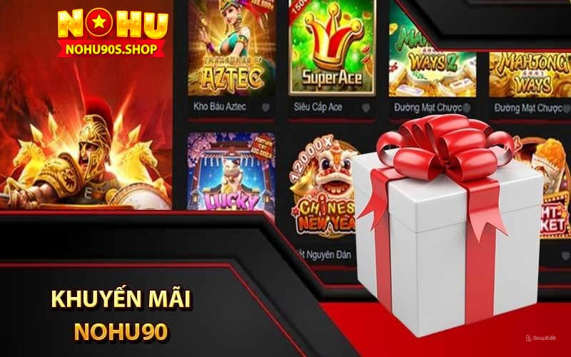 Ưu điểm về khuyến mãi cực đỉnh tại nohu90